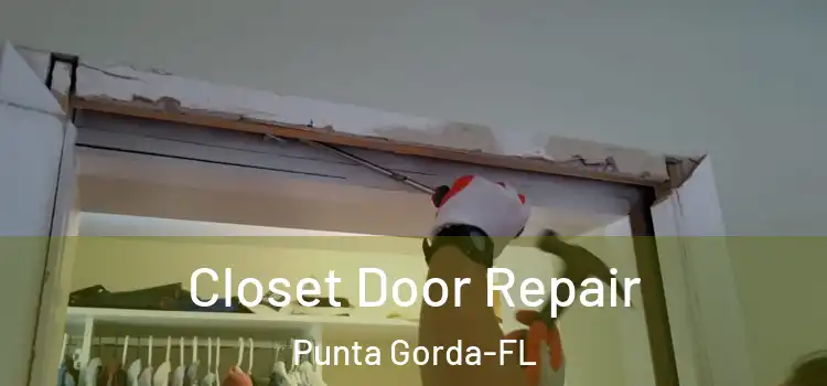 Closet Door Repair Punta Gorda-FL