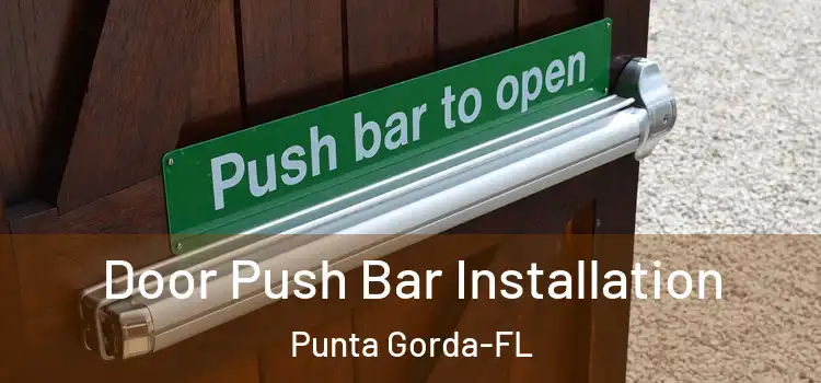 Door Push Bar Installation Punta Gorda-FL