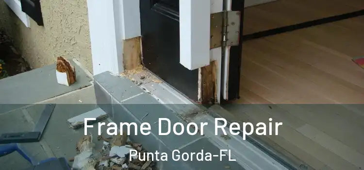 Frame Door Repair Punta Gorda-FL