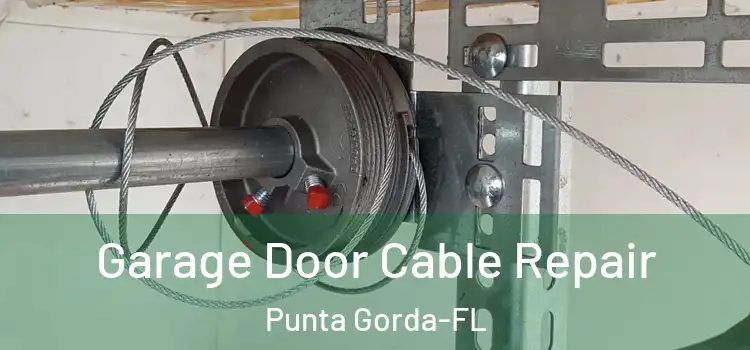 Garage Door Cable Repair Punta Gorda-FL